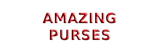 Amazing Purses